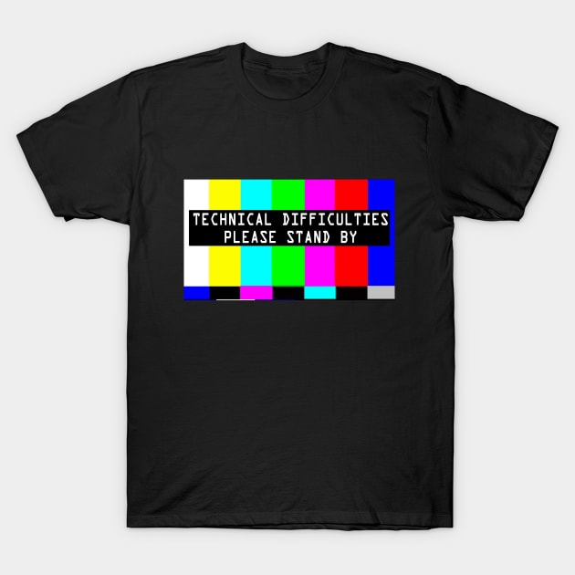 Please Stand By T-Shirt by ArtbyMyz